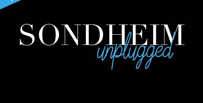 Sondheim Unplugged (The NYC Sessions) Volume 3
