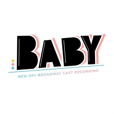 Baby – New Off-Broadway Cast Recording