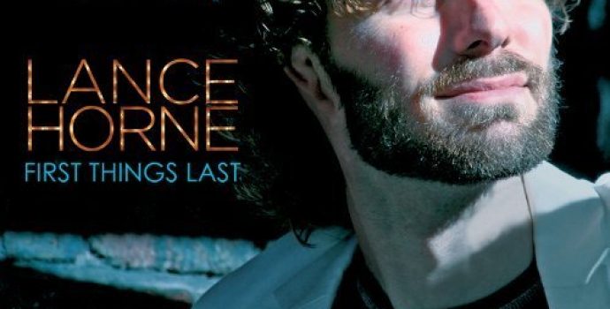 Lance Horne – First Things Last