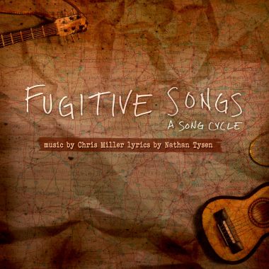 Fugitive Songs – A Song Cycle