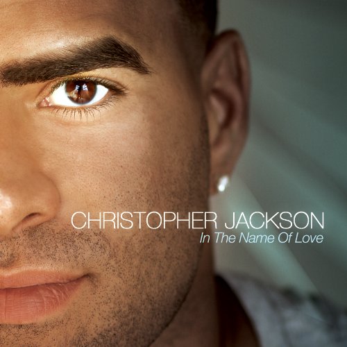 Christopher Jackson – In The Name Of Love