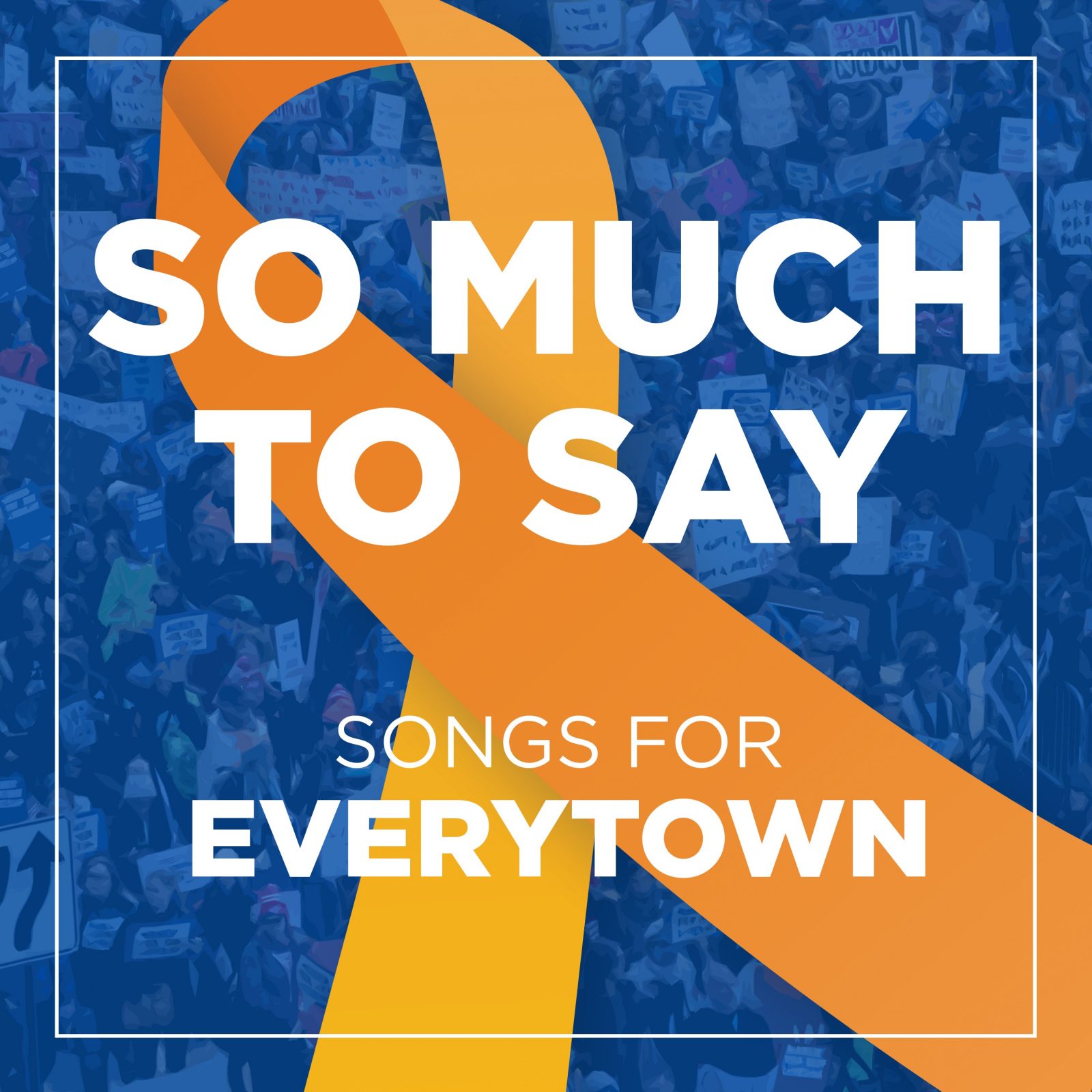 So Much To Say: Songs For Everytown