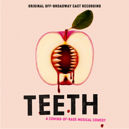 Teeth – Original Off-Broadway Cast Recording